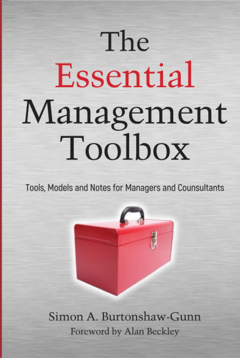 Essential Management Toolbox: Best Tools, Models & Notes for Managers & Consultants | Improve Leadership & Business Strategy