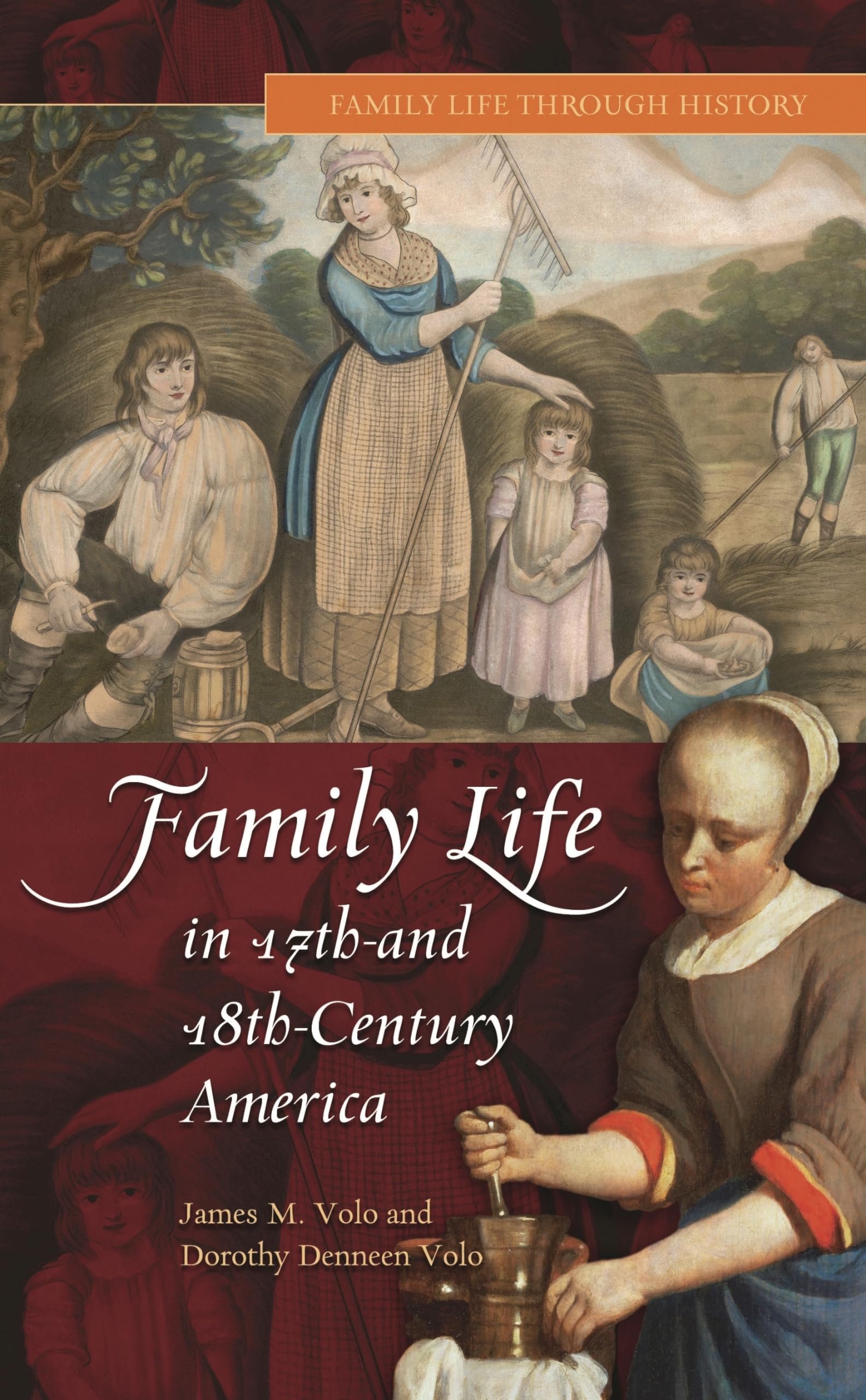 Family Life in 17th- and 18th-Century America: Colonial Era History Book | Explore Daily Life, Traditions & Culture of Early American Families | Perfect for History Buffs & Educators