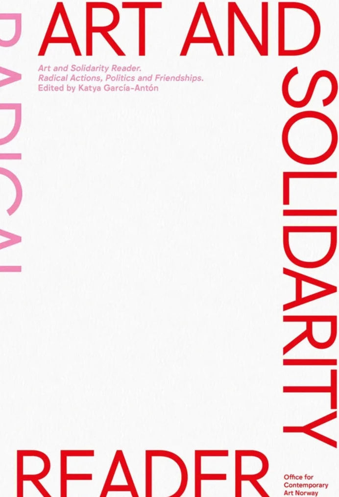 Art and Solidarity Reader by Katya García Antón - Contemporary Art Theory Book for Students & Collectors - Perfect for Art History Studies and Academic Research
