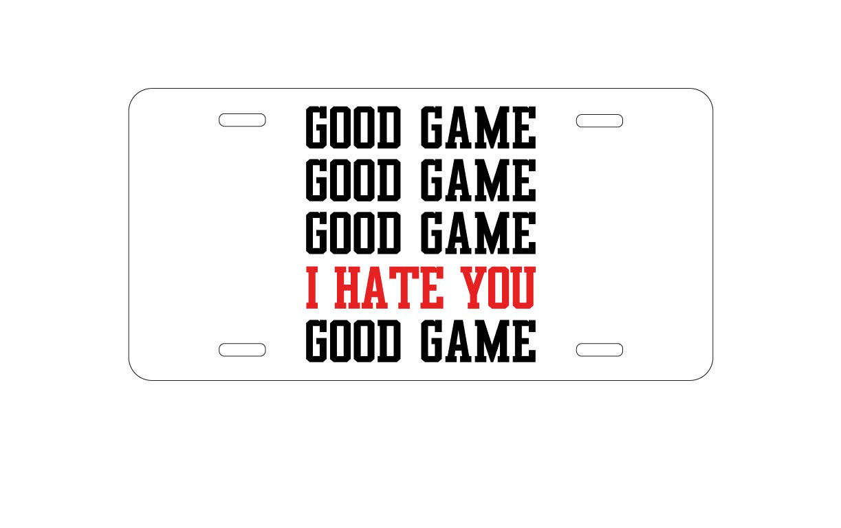 DistinctInk Custom Aluminum Vanity License Plate - Good Game I Hate You Good Game - Perfect for Car Front, Gaming Enthusiasts, and Personalized Vehicle Decor