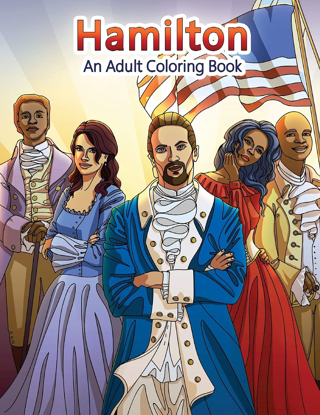 Hamilton: An Adult Coloring Book for Stress Relief & Creativity – Perfect for Relaxation, Meditation & Gift Giving