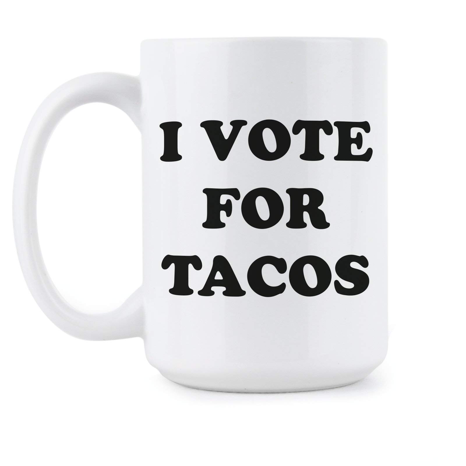 Funny Taco Mug - 'I Vote for Tacos' Novelty Coffee Cup - Perfect for Taco Lovers, Office Humor & Gift Giving