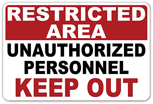 Restricted Area Unauthorized Personnel Keep Out