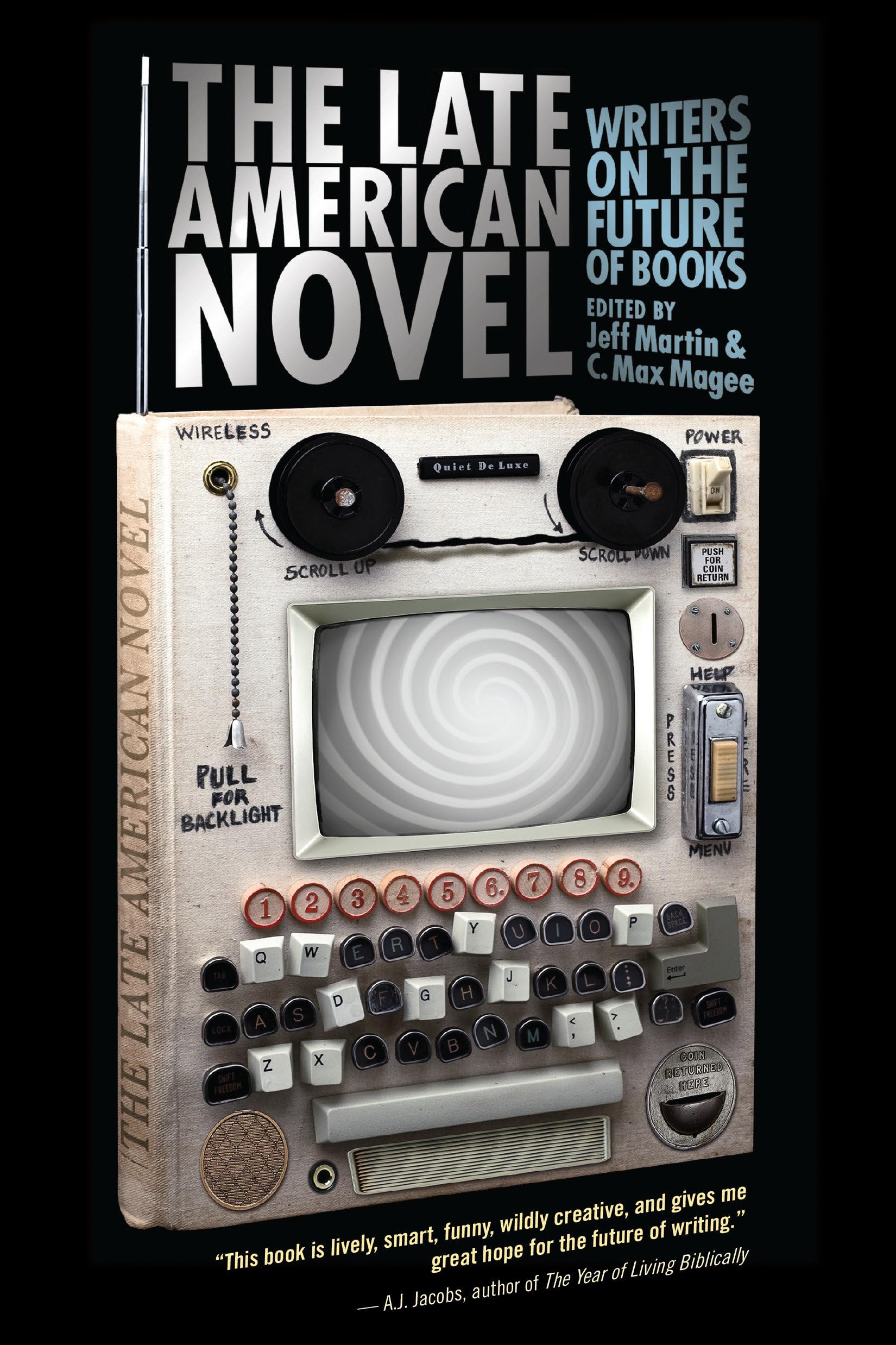 The Late American Novel: Writers on the Future of Books - Literary Analysis & Future of Publishing Trends for Book Lovers & Writers
