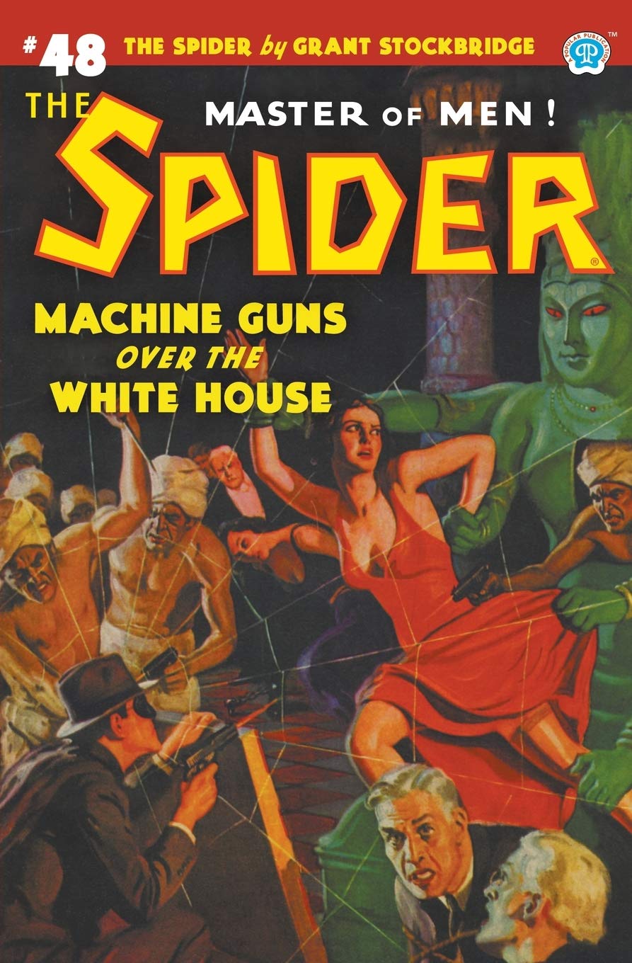 The Spider #48: Machine Guns Over the White House - Action-Packed Thriller Novel | Political Conspiracy & Suspense | Perfect for Mystery Lovers & Book Clubs