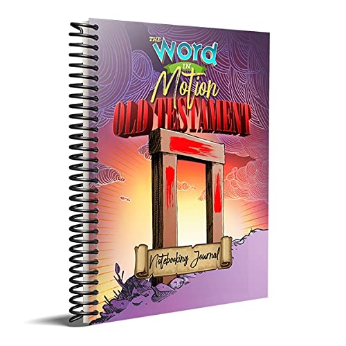 The Word In Motion Old Testament Notebooking Journal - Bible Study Companion for Kids & Teens - Perfect for Homeschooling & Sunday School Lessons