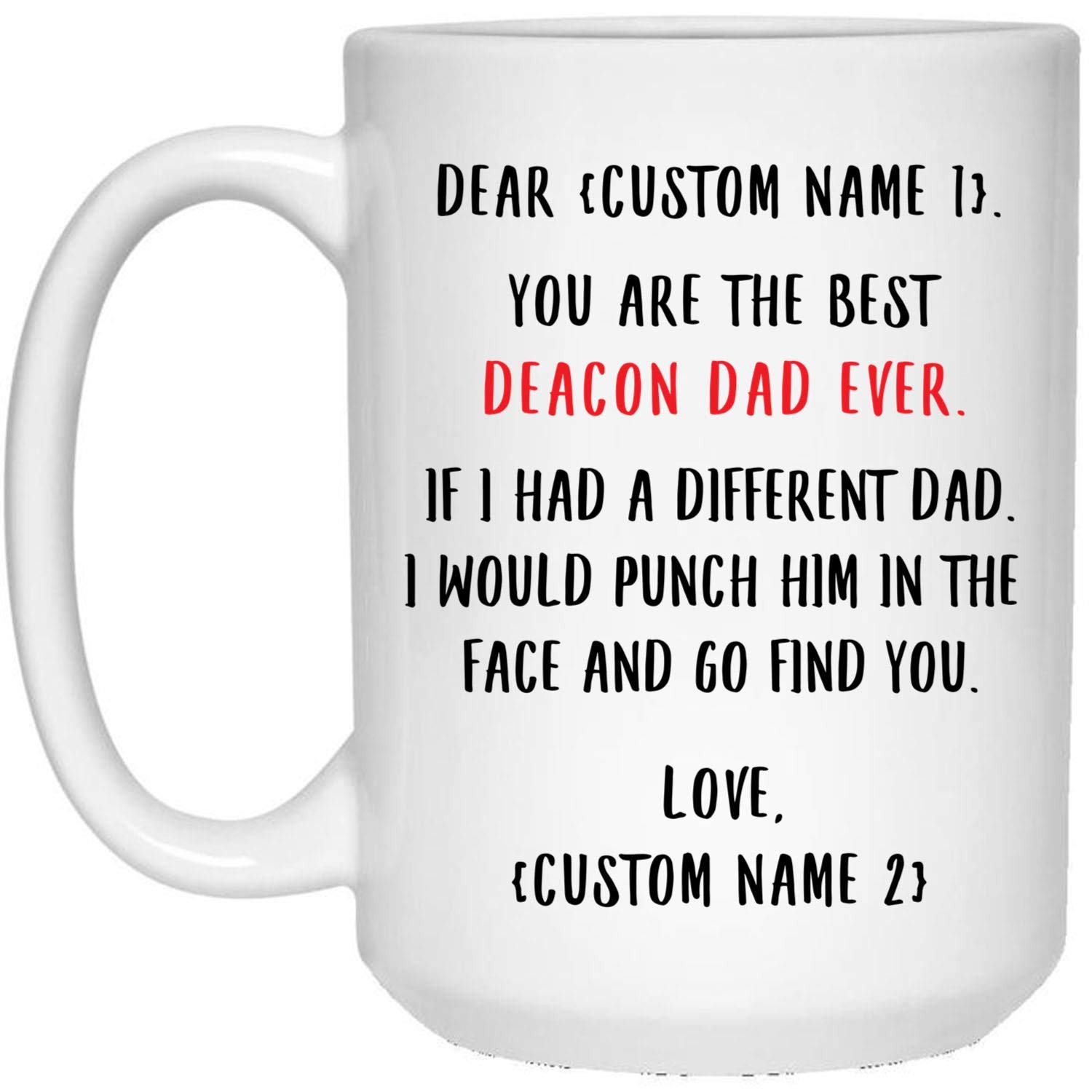 Personalized 'Best Deacon Dad Ever' Custom Coffee Mug - 15oz White Ceramic Cup with Name - Thoughtful Christmas 2024 Gift for Men - Perfect for Office, Home & Church Use