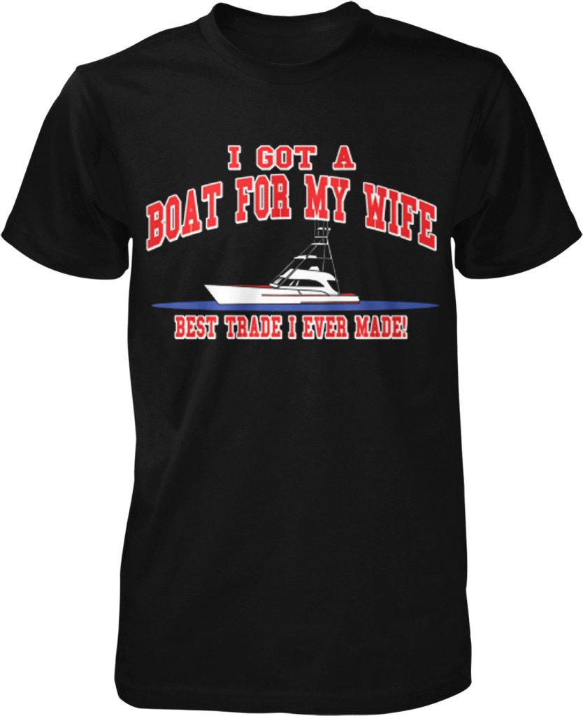 NOFO Clothing Co - 'I Got A Boat for My Wife, Best Trade I Ever Made' Funny Boating & Fishing Graphic Tee for Men - Perfect Gift for Husband, Dad & Boat Lovers - Casual Wear for Fishing Trips & Nautical Adventures
