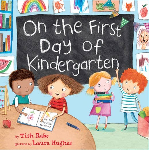 On the First Day of Kindergarten Book by Tish Rabe & Laura Hughes - First Day of School Story for Kids, Back to School Reading, Kindergarten Preparation Gift