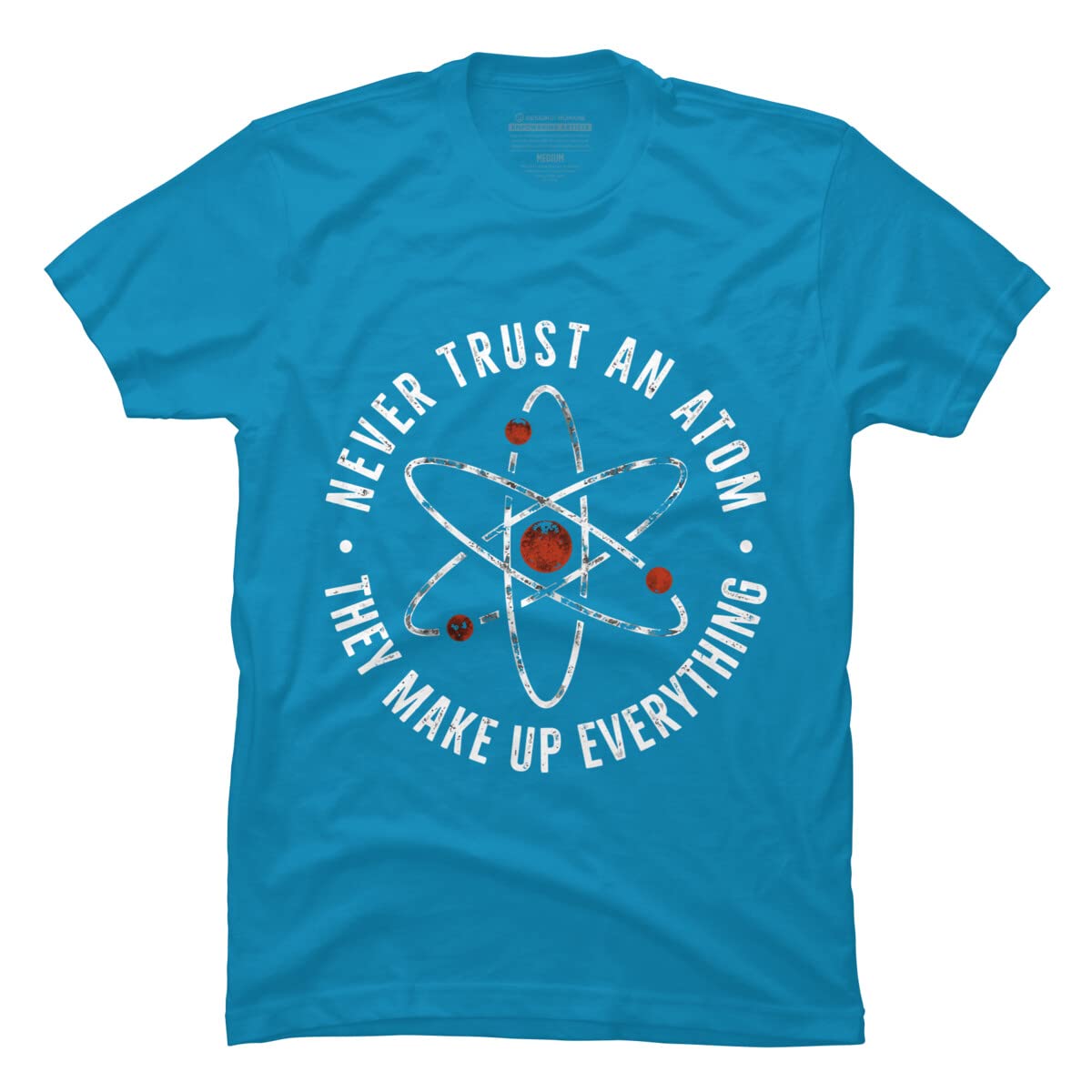 Funny Science T-Shirt for Men - Never Trust an Atom They Make Up Everything - Cool Graphic Tee by TaiHan - Perfect for Casual Wear, Gifts & Science Lovers