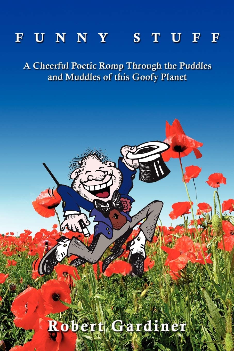 Funny Stuff: A Cheerful Poetic Journey Through Life's Puddles & Muddles - Perfect for Humor Lovers & Gift Giving