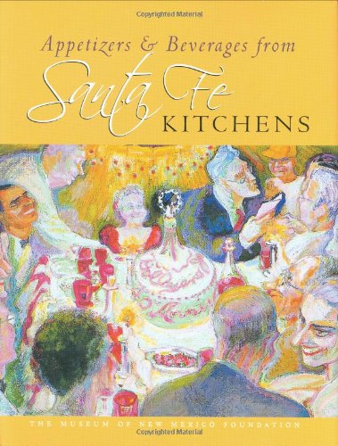Authentic Santa Fe Kitchens Appetizers & Beverages - Perfect for Parties, Gatherings & Southwest-Themed Events