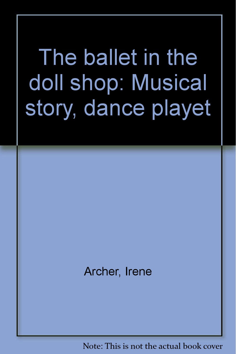 The Ballet in the Doll Shop: Musical Story Dance Playlet for Kids' Theater & Birthday Performances