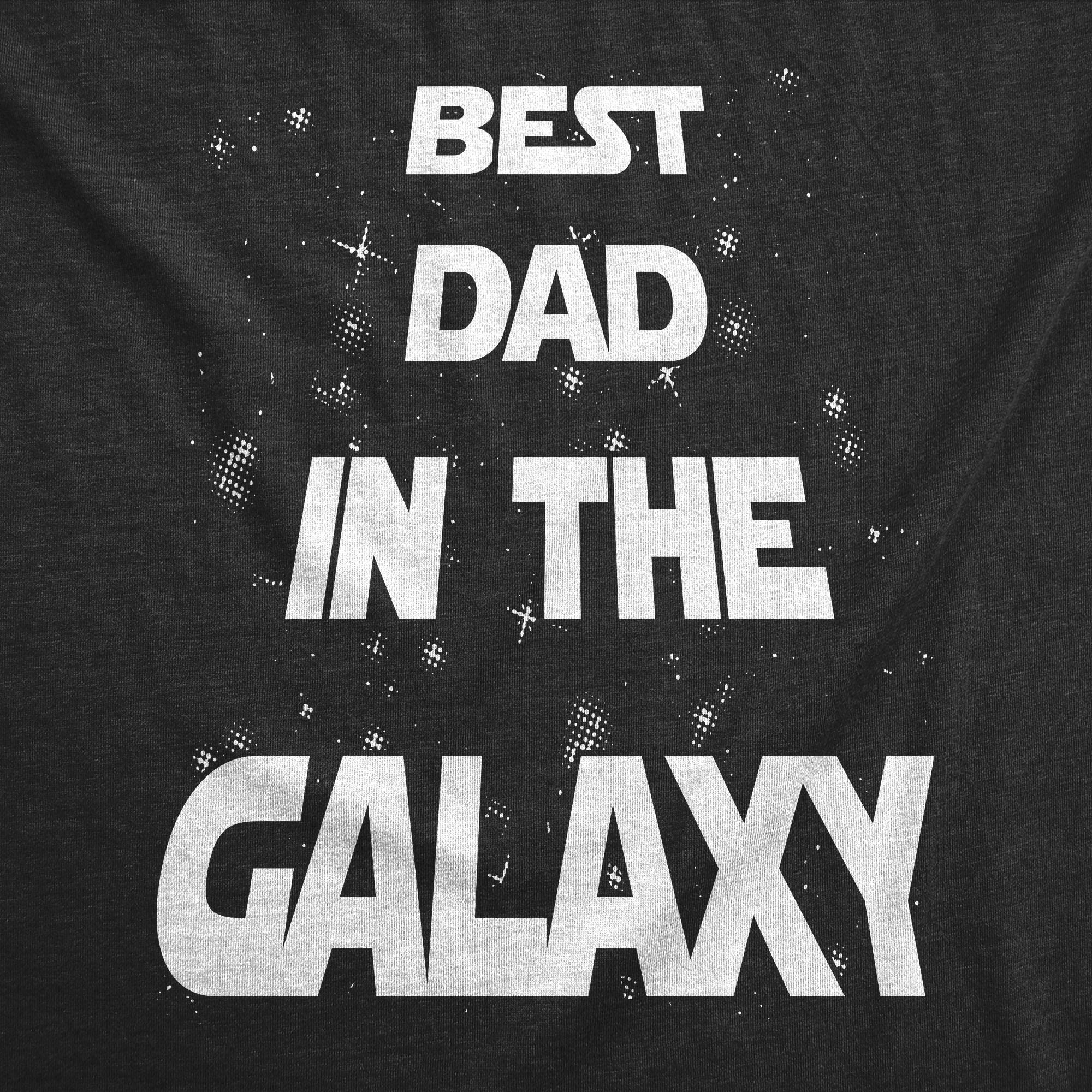 Best Dad in The Galaxy T-Shirt for Men - Funny Sci-Fi Movie Father's Day Gift Tee - Perfect for Gifts, Cosplay & Casual Wear