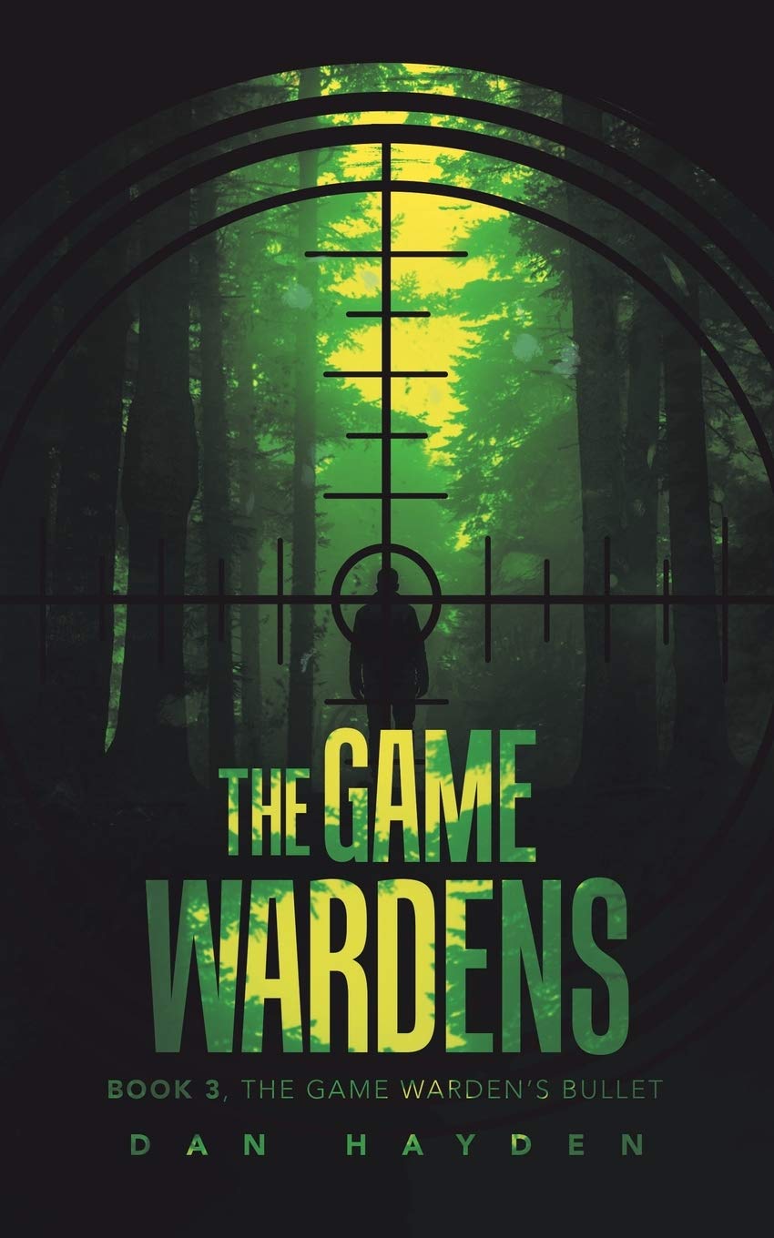 The Game Wardens: Book 3, The Game Warden’s Bullet - Thrilling Crime Novel Series | Perfect for Mystery Lovers & Book Clubs