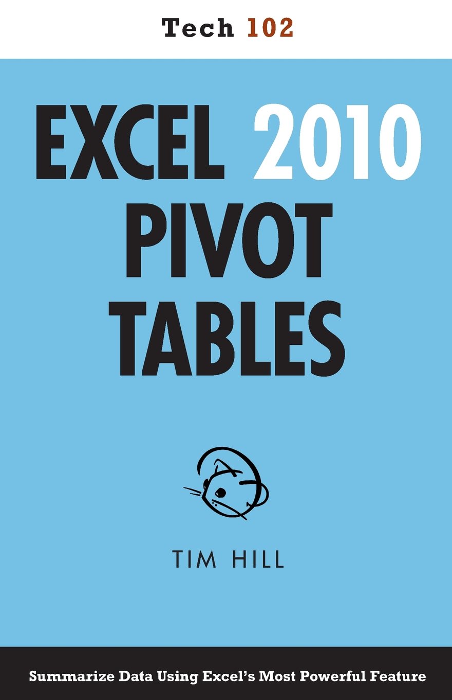 Excel 2010 Pivot Tables Guide - Step-by-Step Tutorial for Data Analysis (Tech 102) | Perfect for Business Reports, Financial Modeling & Data Visualization
