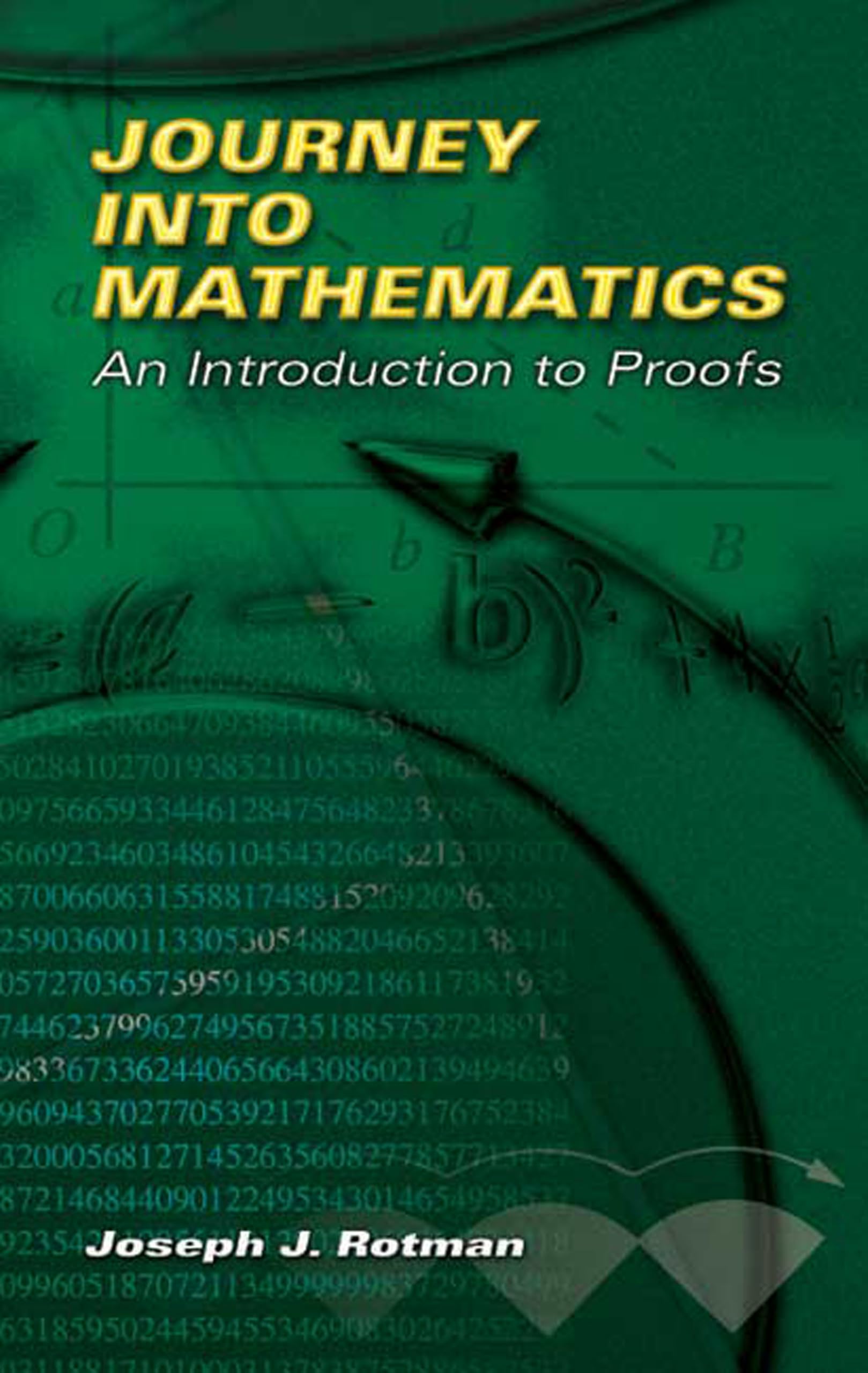 Journey into Mathematics: An Introduction to Proofs - Dover Books on Mathematics | Perfect for College Students & Math Enthusiasts | Study Guide & Self-Learning Resource