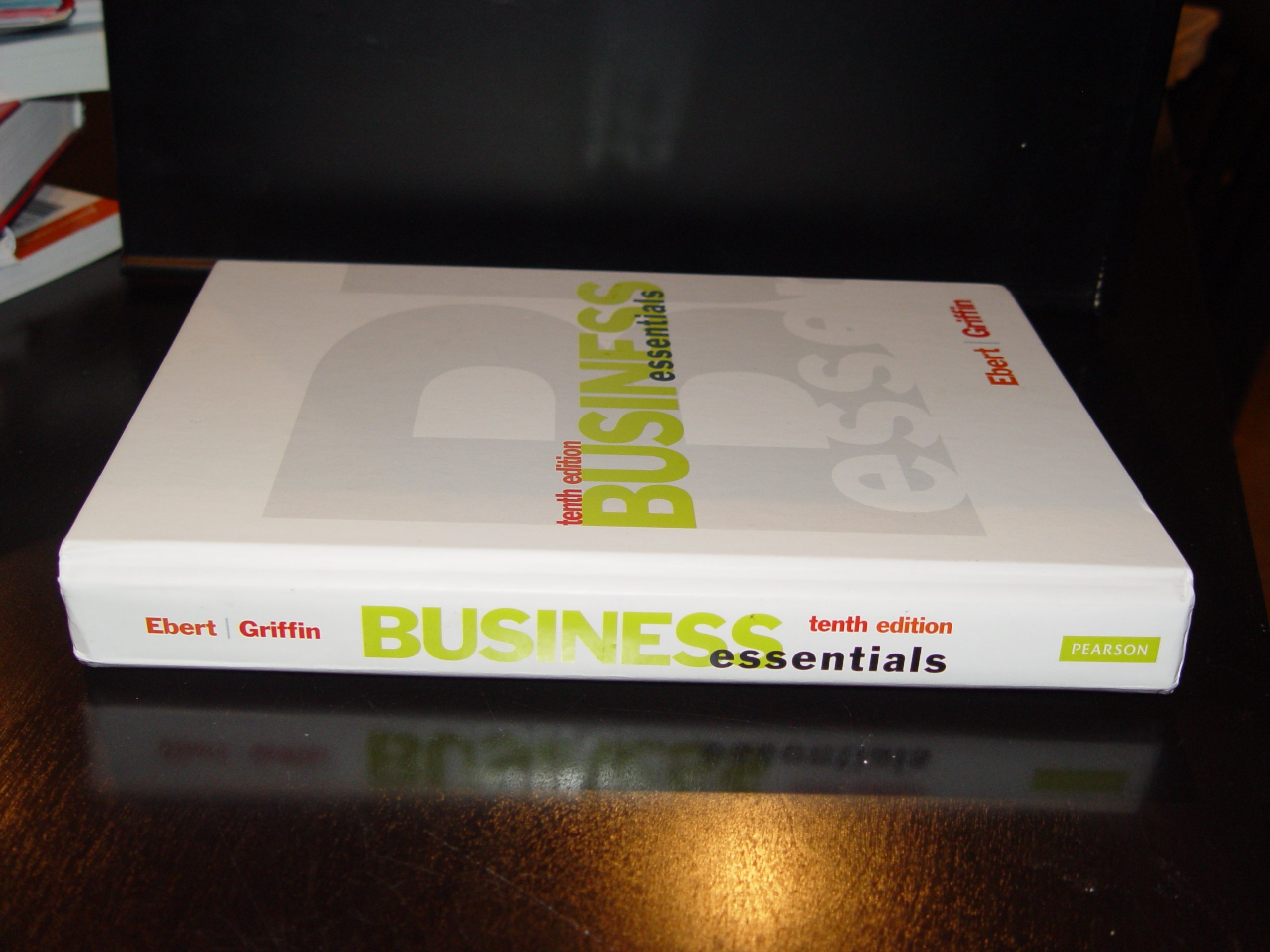 Business Essentials (10th Edition) - Comprehensive Business Textbook for College Students & Professionals | Perfect for MBA Courses, Corporate Training & Self-Study