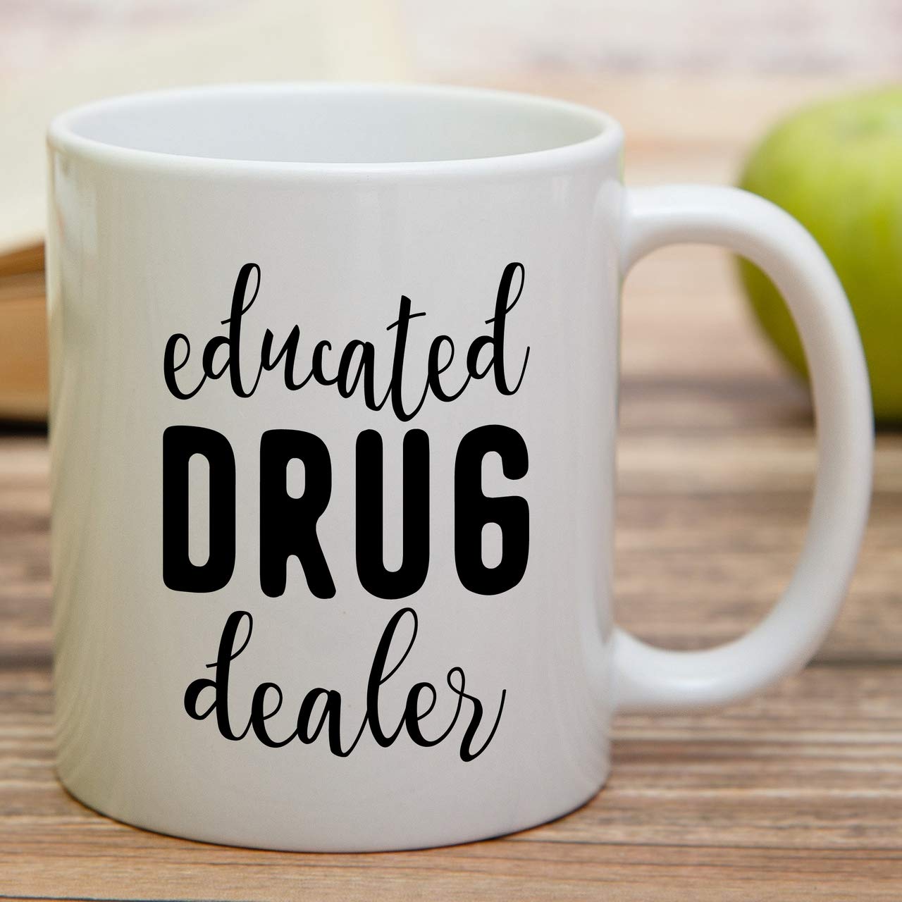 Funny 11 Oz Ceramic Coffee Mug - Educated Drug Dealer Pharmacy Med School Pharmacist Sarcastic Gift - Perfect for Tea & Coffee Lovers, Birthday Gifts for Friends, Coworkers, Him, Her, Dad, Mom - Great for Office, Home Use & Gift Giving