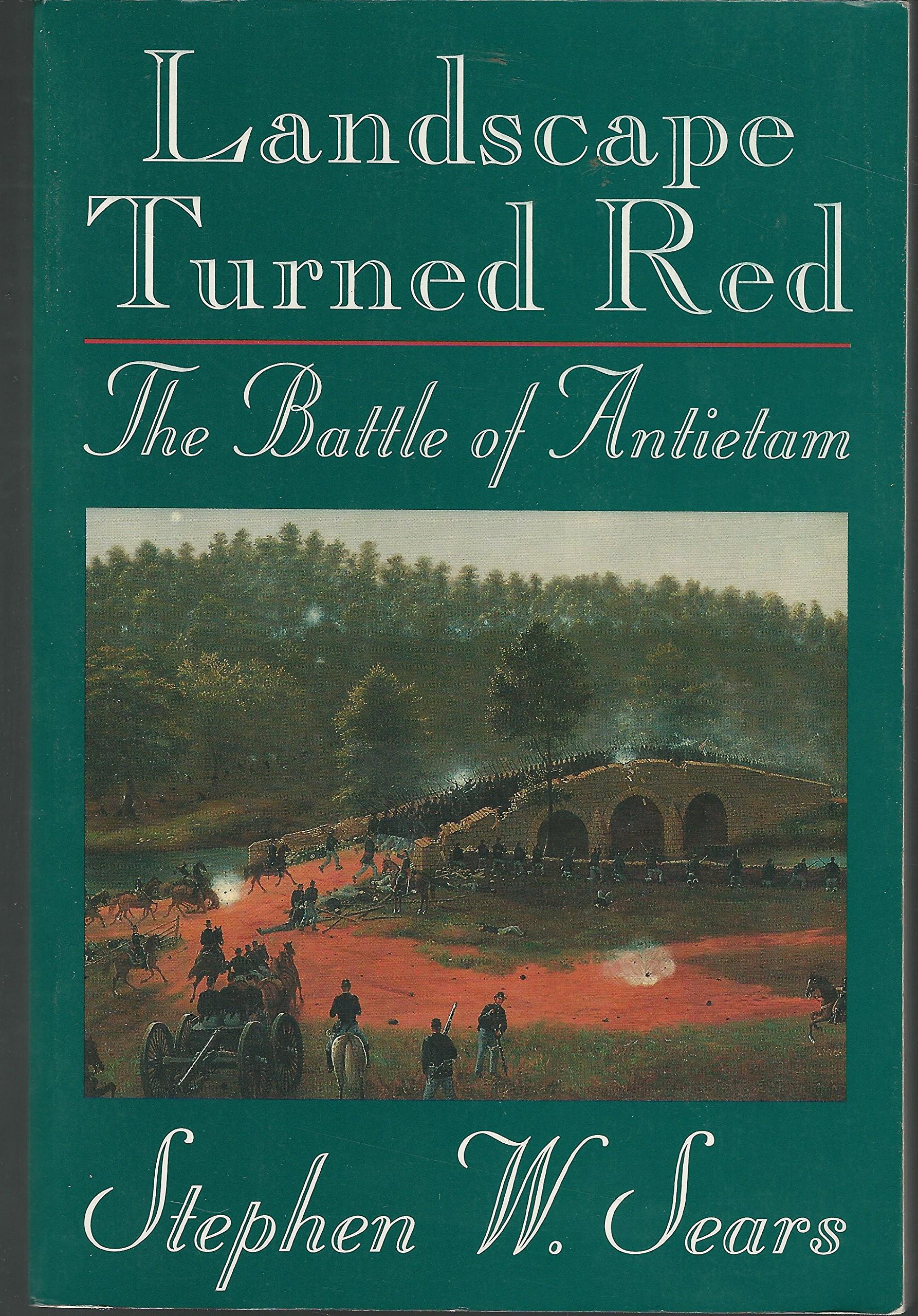 Landscape Turned Red: The Battle of Antietam - American Civil War History Book | Perfect for History Buffs, Students & Educators | Great for Research, Classroom Learning & Historical Study