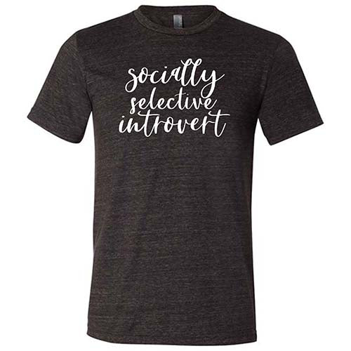 Socially Selective Introvert Shirt - Funny Unisex T-Shirt for Men & Women - Perfect for Casual Wear, Parties & Gifts