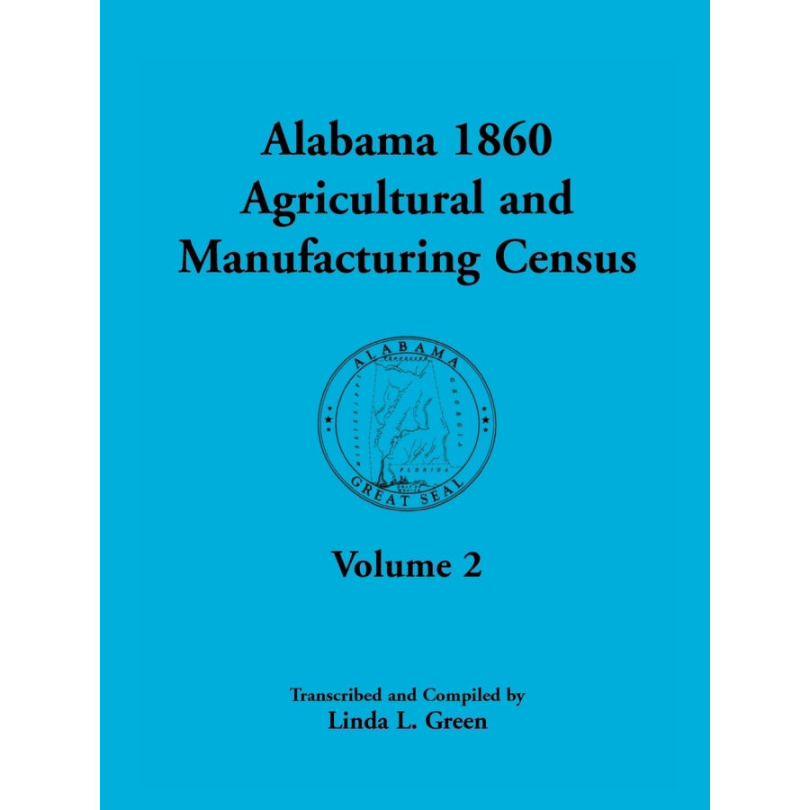 Alabama 1860 Agricultural and Manufacturing Census Volume 2 - Historical Genealogy Research & Southern US Economic Data for Historians and Researchers