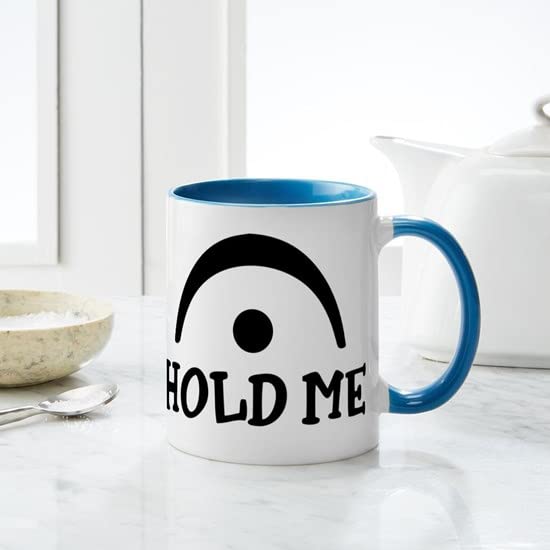 Hold Me 11 oz (325 ml) Ceramic Coffee Mug - Insulated Travel Mug for Office, Home & Gifts | CafePress
