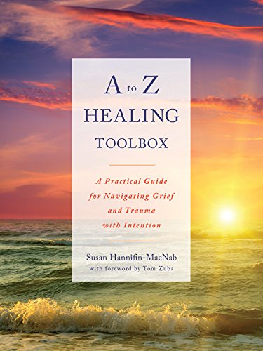 A to Z Healing Toolbox: Practical Guide for Grief & Trauma Recovery - Self-Care, Therapy & Emotional Healing Tools for Adults