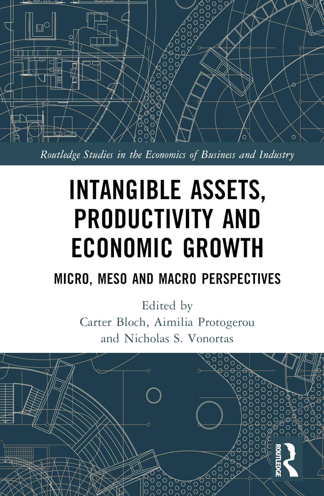 Intangible Assets, Productivity and Economic Growth: Business & Industry Economics Book | Routledge Studies | For Academics, Researchers & Policy Makers