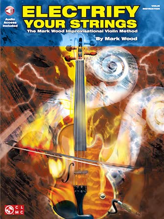Mark Wood Improvisational Violin Method Book & CD - Learn Electric Violin Techniques for Rock, Jazz & Contemporary Music - Perfect for Performances & Music Practice