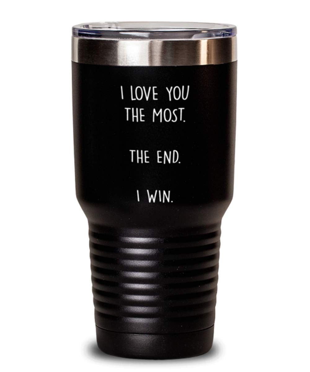 Funny Birthday Gifts for Wife & Husband - Unique Couple Gifts - 30oz 'I Love You The Most' Tumbler - Perfect for Anniversaries, Valentine's Day & Romantic Surprises
