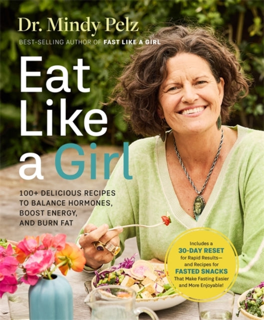 Eat Like a Girl: 100+ Delicious Hormone-Balancing Recipes for Energy Boost & Fat Burn | Healthy Meal Ideas for Women's Wellness & Weight Loss