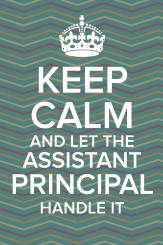 Funny Assistant Principal Appreciation Journal - Lined & Blank Pages Notebook for School Administrators - Perfect Gift for Women & Men - Use for Daily Notes, Meeting Minutes & Inspirational Thoughts