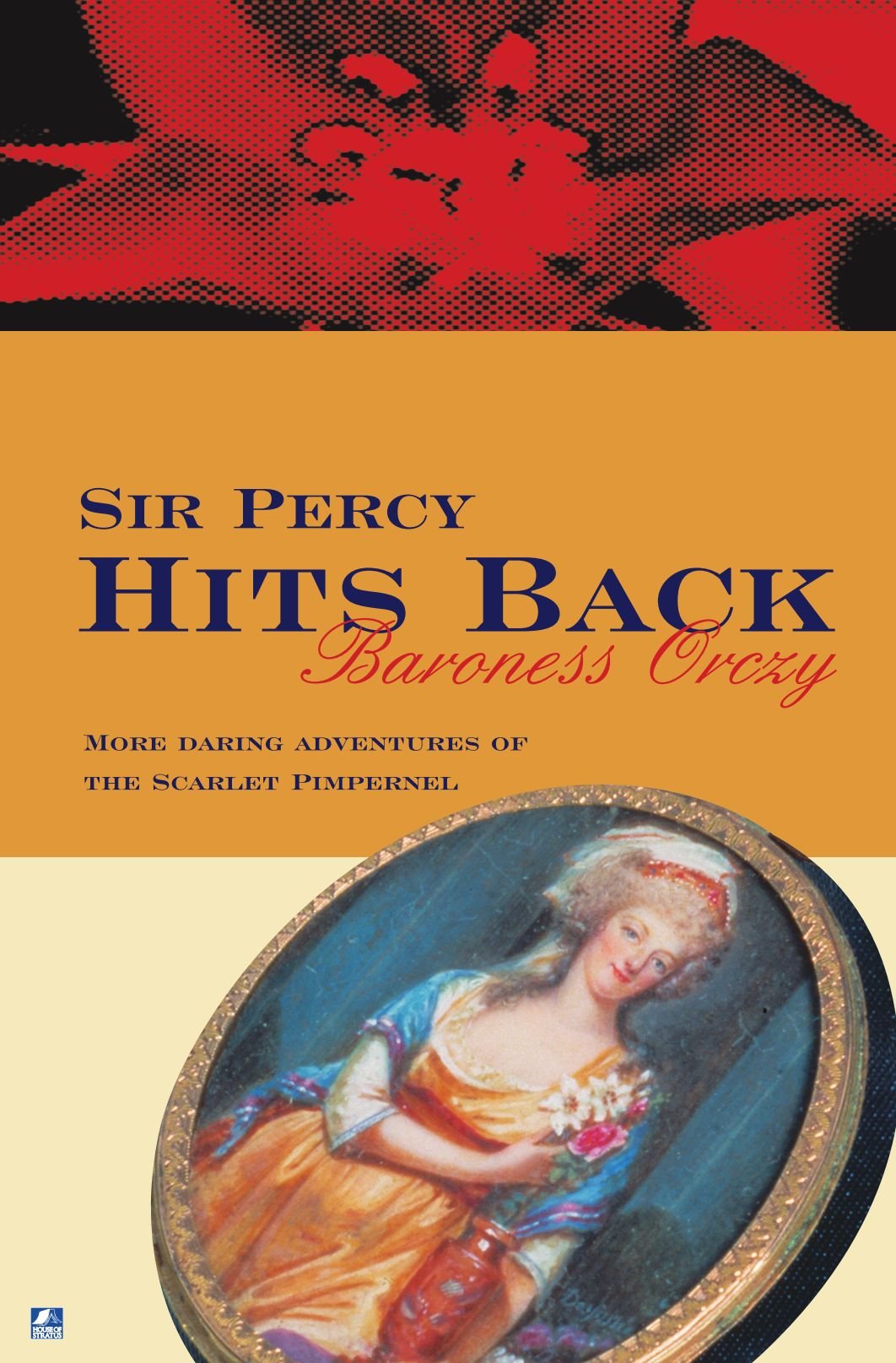 Sir Percy Hits Back (Scarlet Pimpernel) - Classic Adventure Novel for Book Lovers & Historical Fiction Fans | Perfect for Reading, Gifts & Collecting