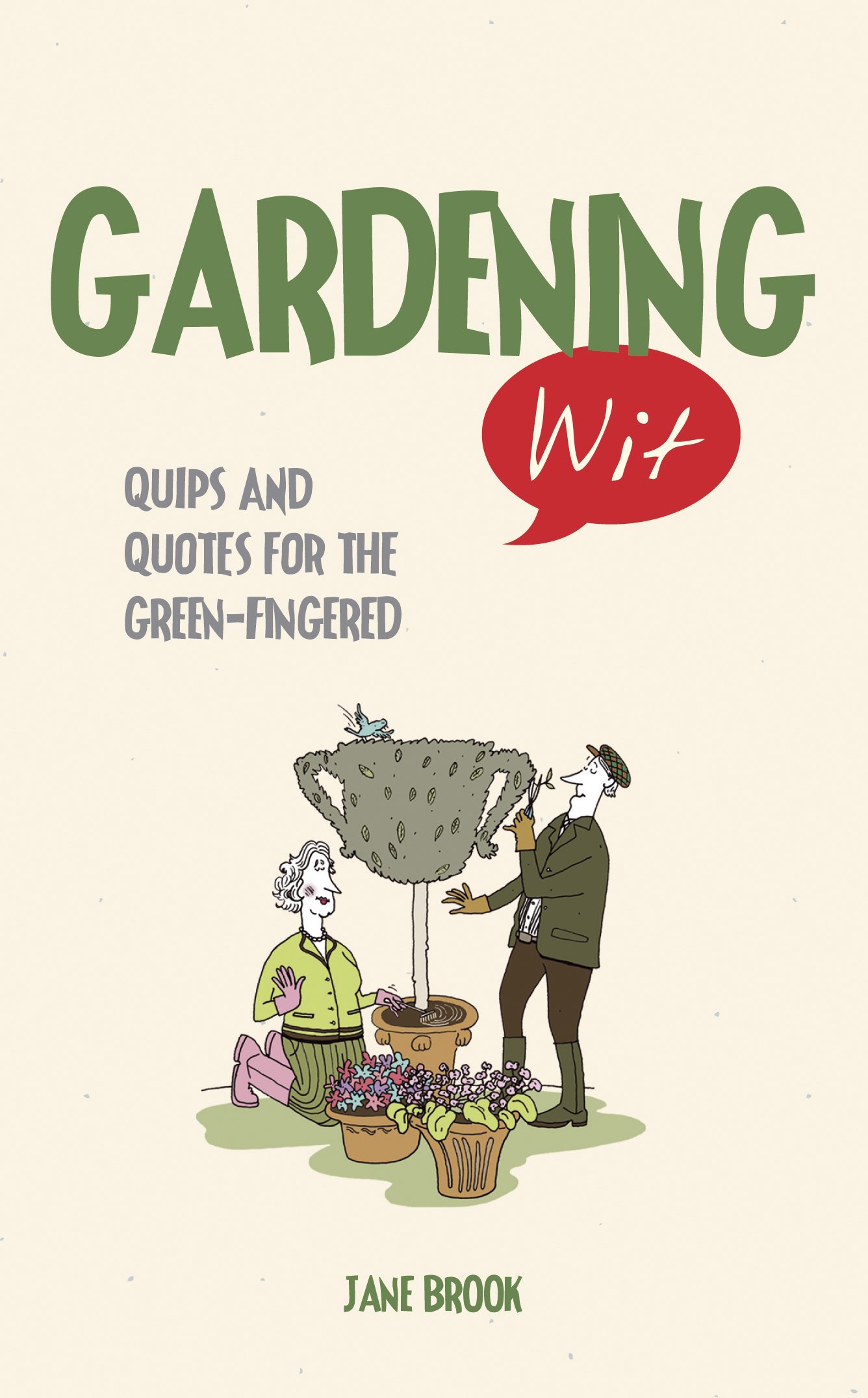 Gardening Wit: Funny Quotes & Sayings for Garden Lovers - Perfect for Greeting Cards, Social Media & Garden Decor