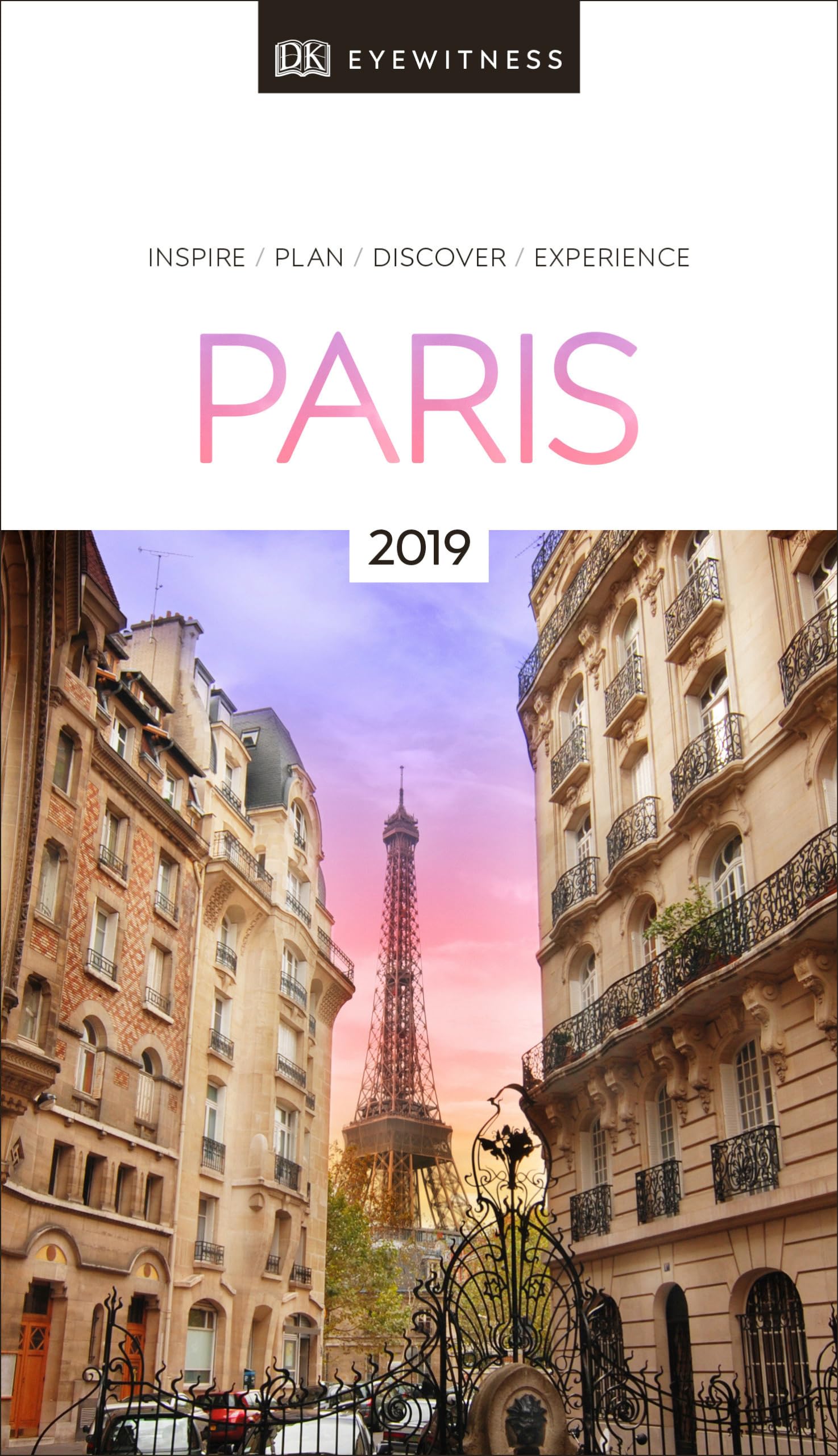 DK Eyewitness Travel Guide Paris 2019 - Ultimate City Guide with Maps & Attractions | Perfect for Tourists & Travel Planning