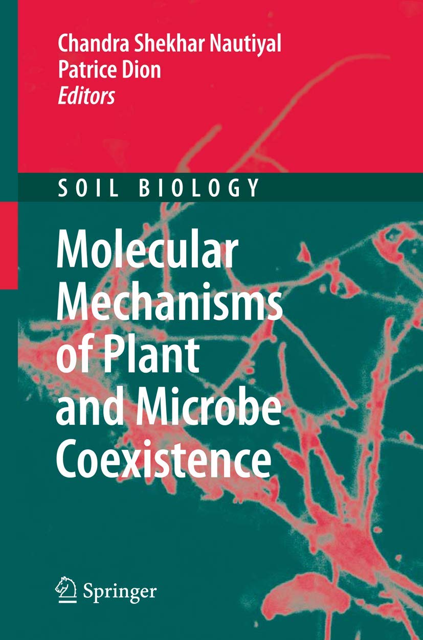 Molecular Mechanisms of Plant and Microbe Coexistence - Soil Biology Volume 15 | Scientific Research Book on Microbial Ecology & Plant Interactions | Ideal for Botany Studies and Agricultural Research