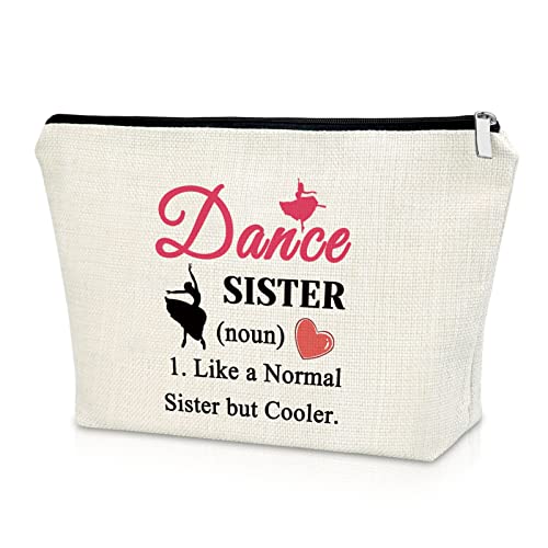 Dance Sister (noun) 1. Like A Normal Sister But Cooler.