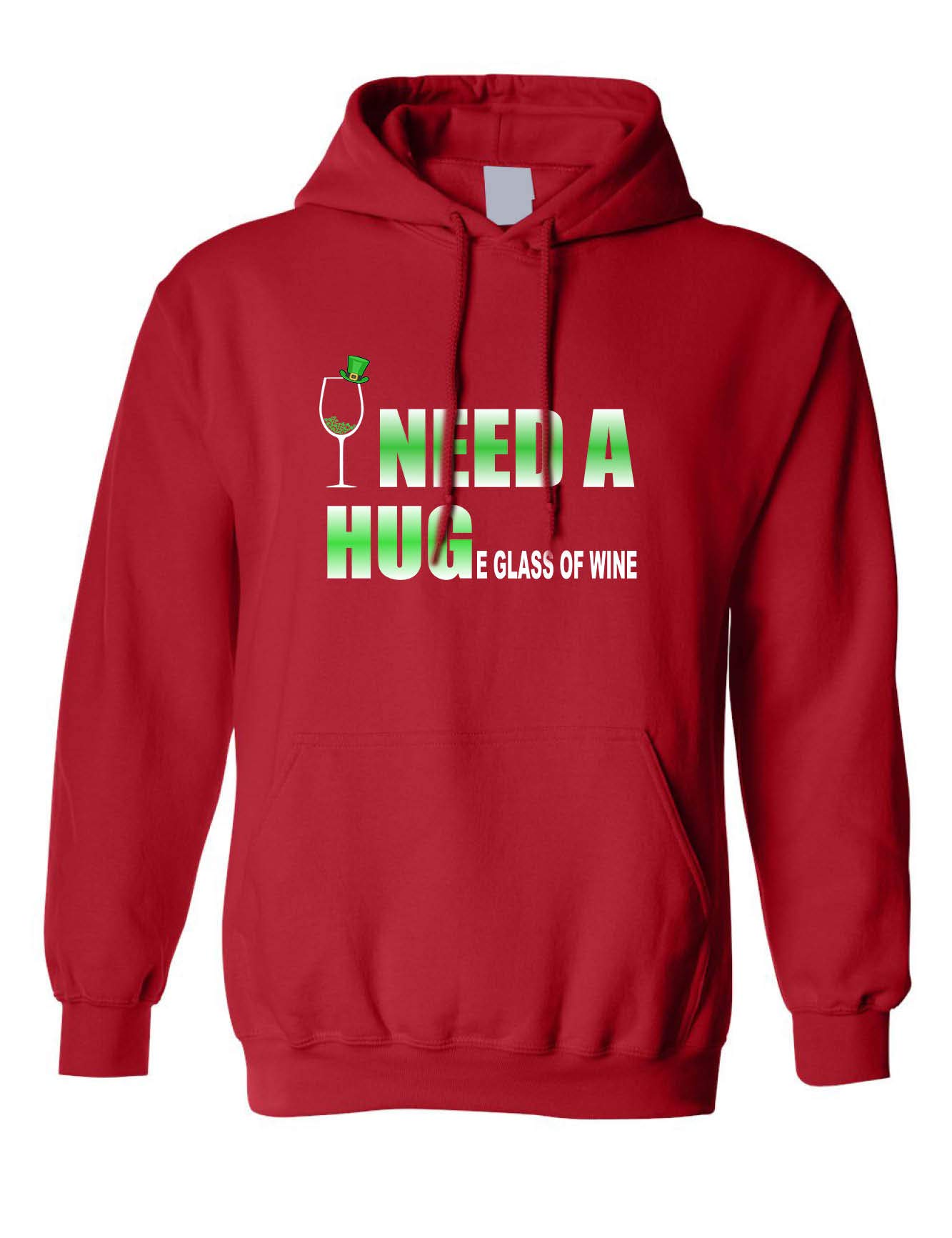 Funny St. Patrick's Day Hoodie for Adults - 'Need A Huge Glass of Wine' Graphic Pullover | Perfect for Pub Crawls, Irish Themed Parties & Casual Wear