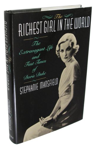 The Richest Girl in the World: The Extravagant Life and Fast Times of Doris Duke - Biography of America's Wealthiest Heiress | Perfect for History Buffs & Socialite Lifestyle Enthusiasts