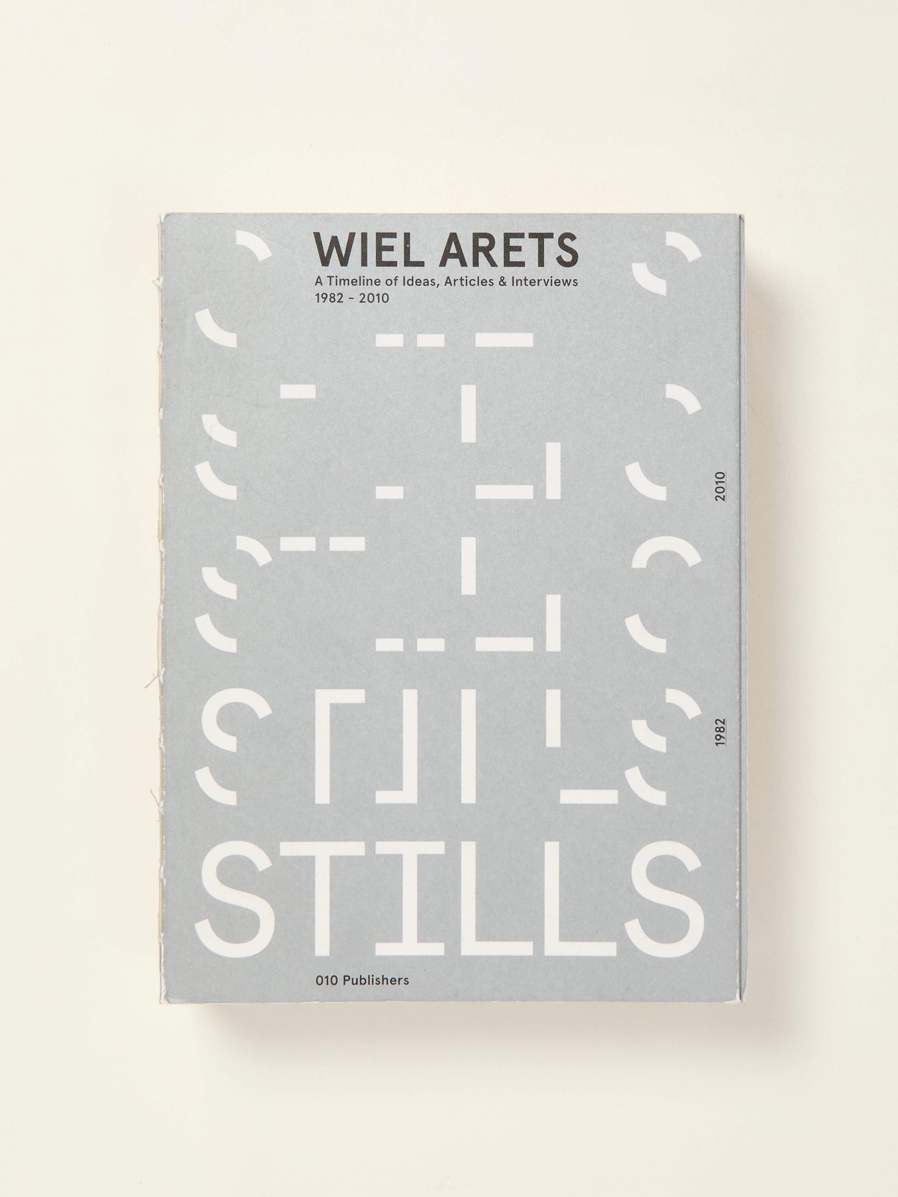 Wiel Arets: Stills, A Timeline of Ideas, Articles & Interviews 1982-2010 | Architecture Book for Designers & Students | Perfect for Studio Reference & Academic Research