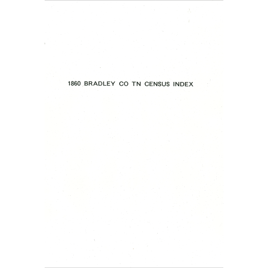 1860 Bradley County Tennessee Census Index - Genealogy Research & Family History Records for Ancestry Search