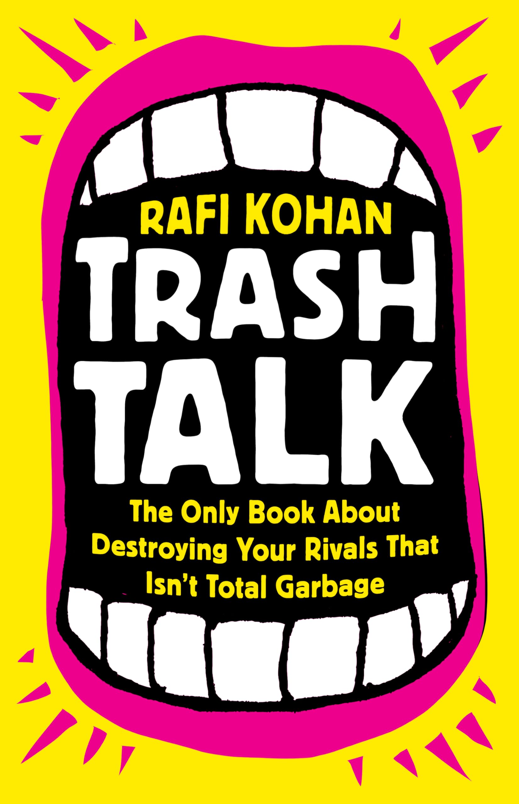 Trash Talk: The Ultimate Guide to Outsmarting Your Competitors - Perfect for Business Strategy & Motivation