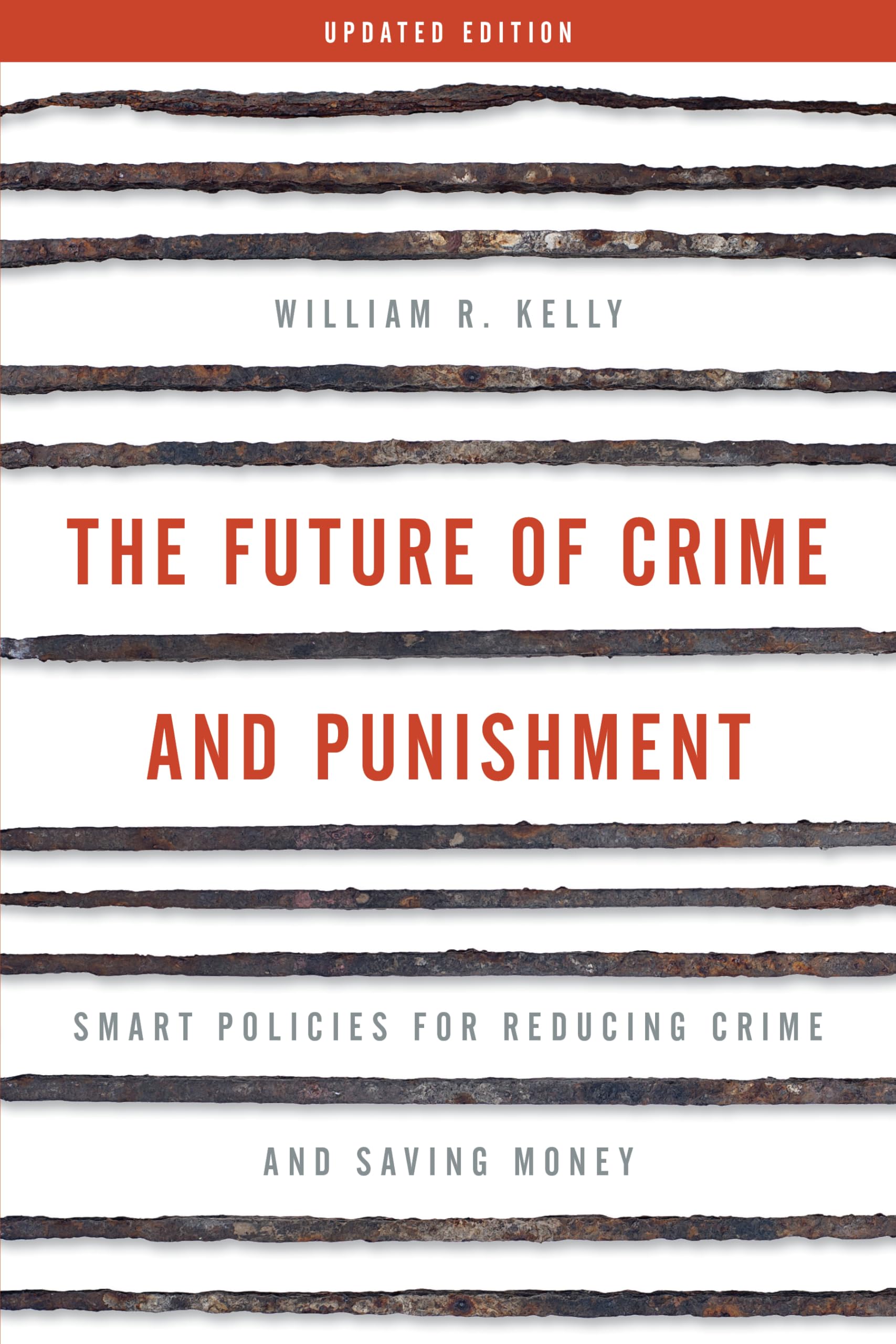 The Future of Crime and Punishment: Smart Policies to Reduce Crime & Save Money | Criminal Justice Reform, Public Safety Solutions