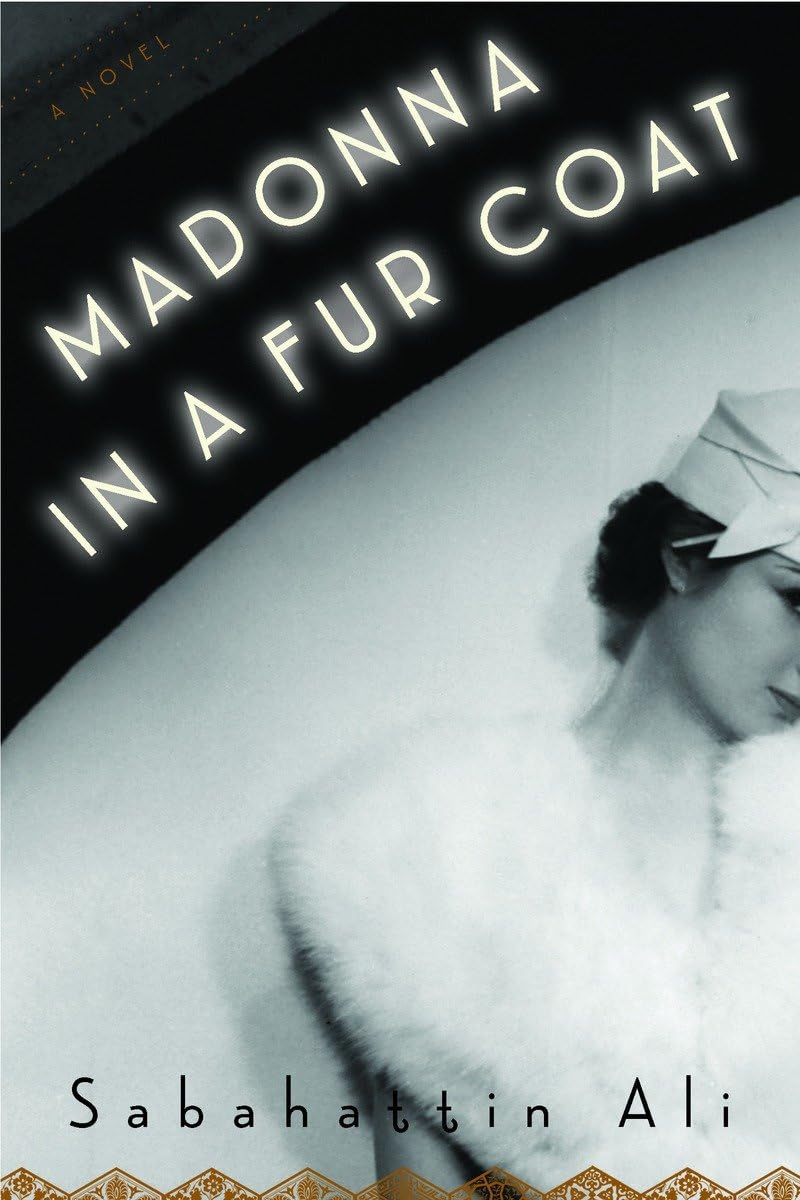 Madonna in a Fur Coat: A Novel by Sabahattin Ali - Historical Fiction Book for Literature Lovers | Perfect for Book Clubs, Gifts & Personal Reading