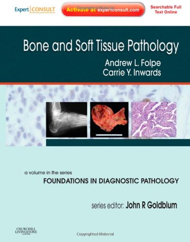 Bone and Soft Tissue Pathology Textbook - Foundations in Diagnostic Pathology Series | Expert Consult Online & Print Edition | Essential for Pathologists & Medical Students