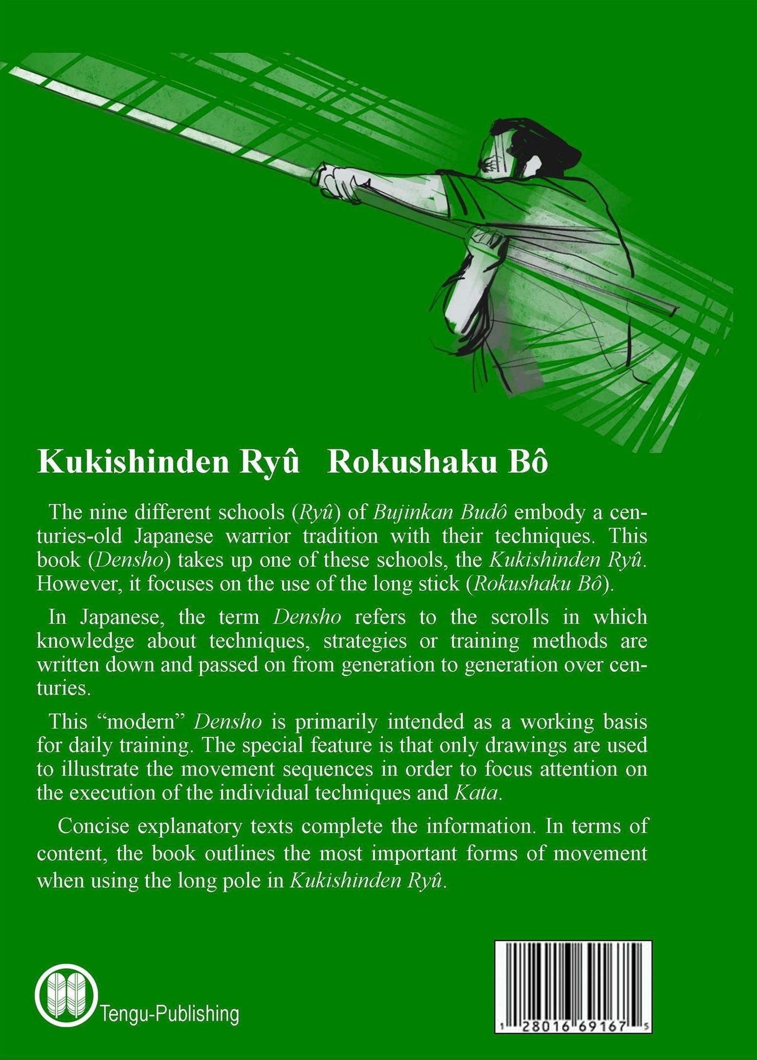 Bujinkan Budo Densho Book 8: Kukishinden Ryu Rokushaku Bojutsu Training Manual by Carsten Kuhn - Learn Traditional Japanese Martial Arts Staff Techniques for Self-Defense & Combat Training