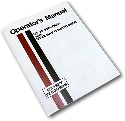 Massey Ferguson 36 Swather MF42 Hay Conditioner Operators Manual - Complete Maintenance Guide for Farming Equipment | Tractor & Hay Baling Accessories