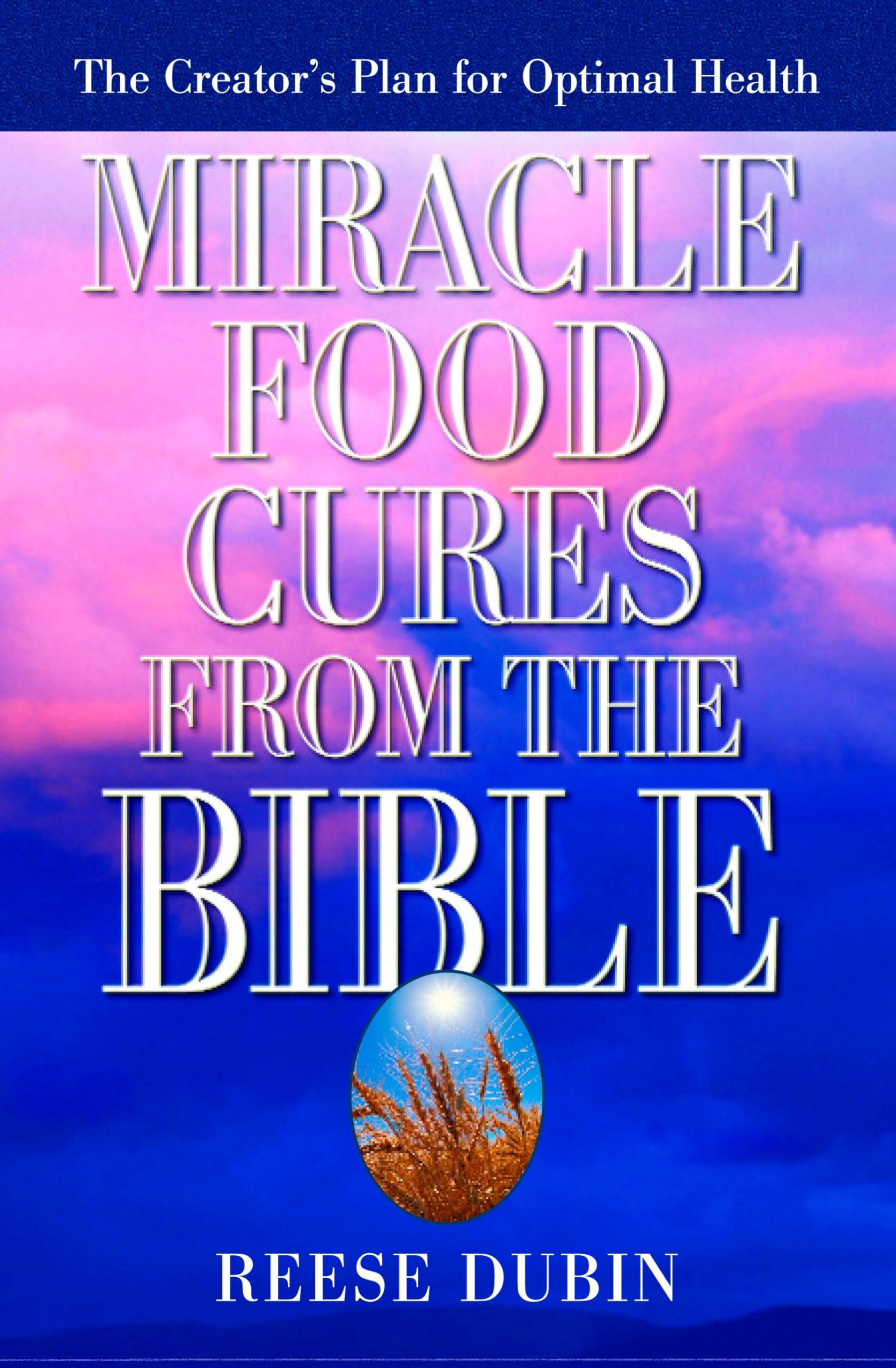 Miracle Food Cures from the Bible - Ancient Healing Foods & Natural Remedies for Wellness - Perfect for Holistic Health & Biblical Nutrition