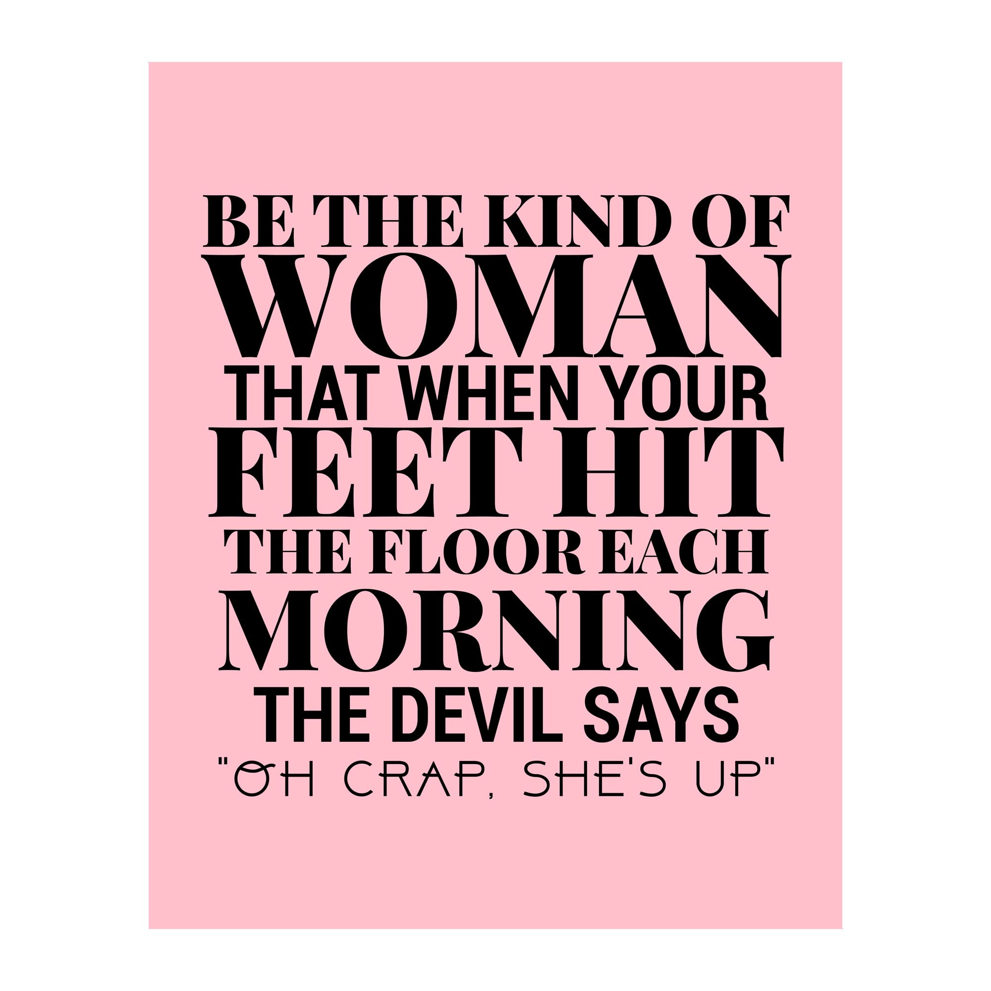 Funny Christian Wall Art - Be the Kind of Woman Devil Says Oh Crap - Motivational Print for Home, Office & Church Decor - 8x10 Unframed - Perfect for Living Room, Bedroom & Workspace Inspiration